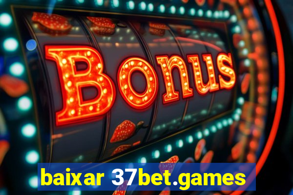 baixar 37bet.games